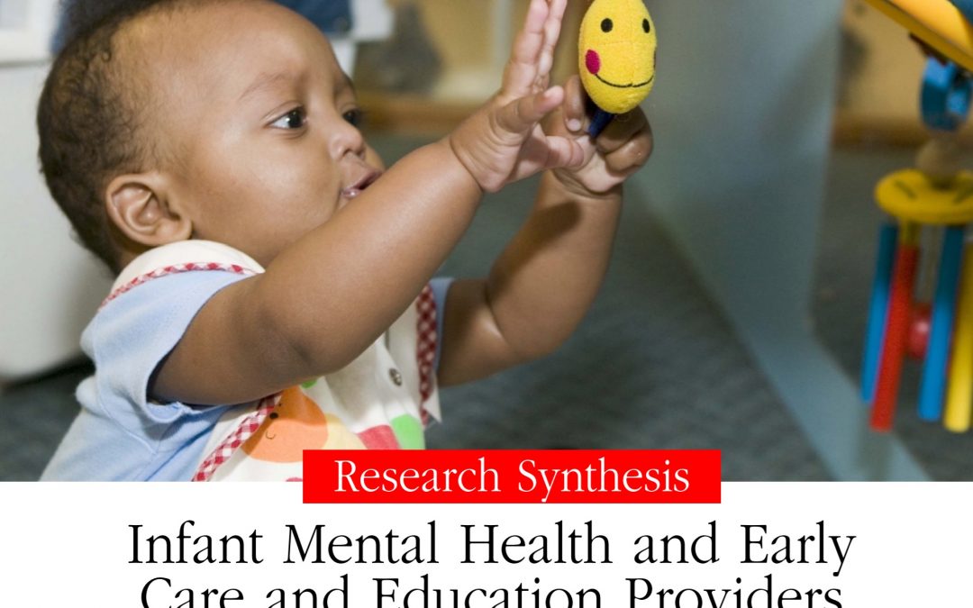 Research Synthesis: Infant Mental Health and Early Care and Education Providers