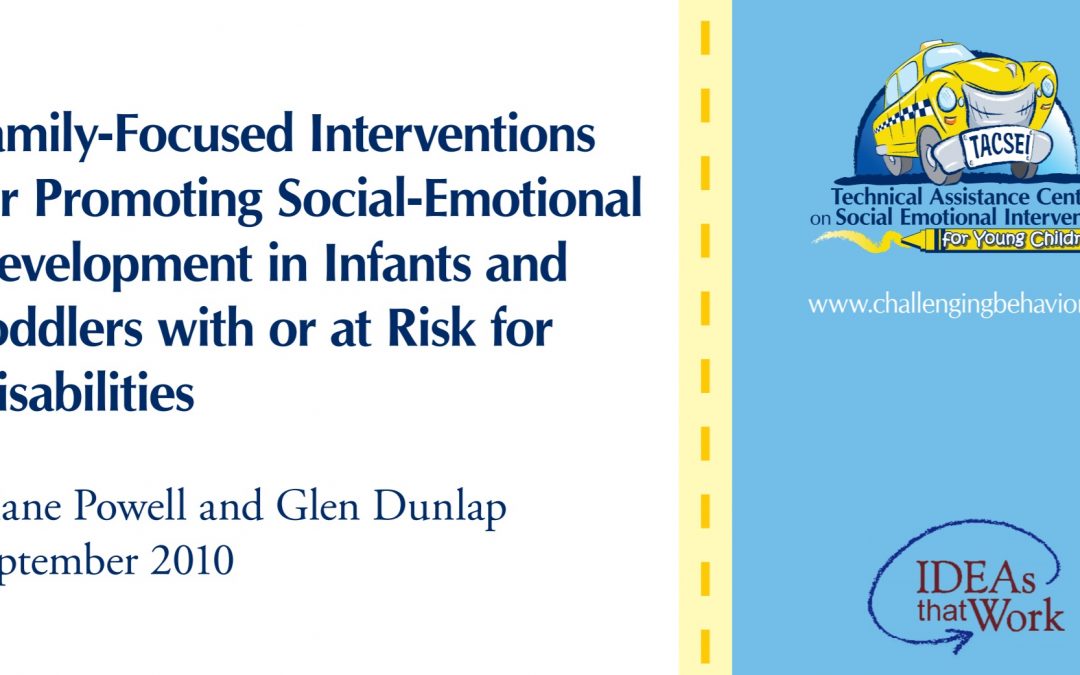 Family-Focused Interventions for Promoting Social Emotional Infant & Toddler Development